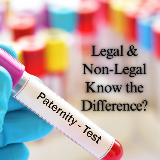 Understating Legal and Non- Legal Paternity Tests